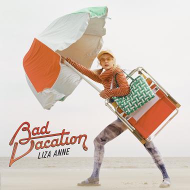 Liza Anne -  Bad Vacation